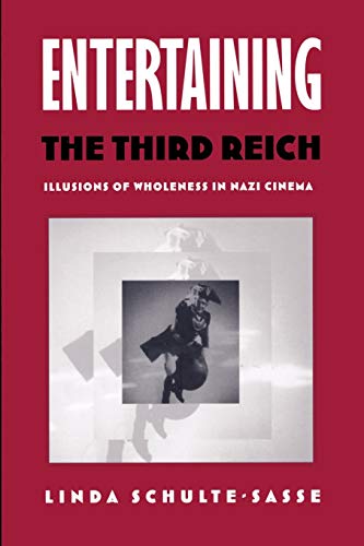 Imagen de archivo de Entertaining the Third Reich : Illusions of Wholeness in Nazi Cinema a la venta por Better World Books