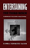 9780822318309: Entertaining the Third Reich: Illusions of Wholeness in Nazi Cinema (Post-Contemporary Interventions)