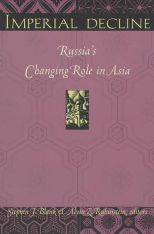 9780822318972: Imperial Decline: Russia's Declining Role in Asia
