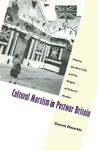 

Cultural Marxism in Postwar Britain: History, the New Left, and the Origins of Cultural Studies (Post-Contemporary Interventions)