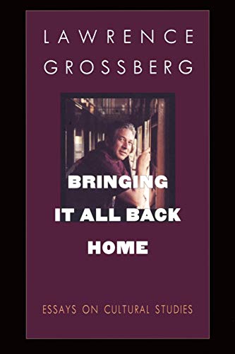 Beispielbild fr Bringing It All Back Home : Essays on Cultural Studies zum Verkauf von Better World Books