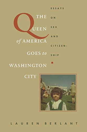 Imagen de archivo de The Queen of America Goes to Washington City: Essays on Sex and Citizenship (Series Q) a la venta por HPB-Emerald
