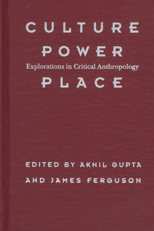 9780822319344: Culture, Power, Place: Explorations in Critical Anthropology