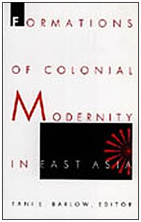 Stock image for Formations of Colonial Modernity in East Asia (a positions book) for sale by Metakomet Books