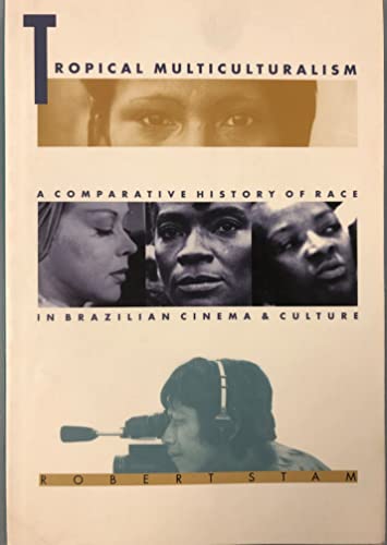 Imagen de archivo de Tropical Multiculturalism: A Comparative History of Race in Brazilian Cinema and Culture a la venta por ThriftBooks-Atlanta