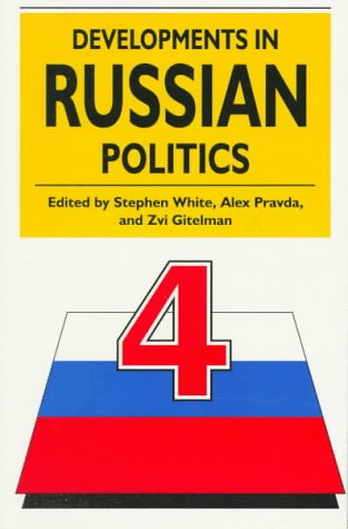 Beispielbild fr Developments in Russian Politics 4 [Paperback] White, Stephen; Pravda, Alex and Gitelman, Zvi zum Verkauf von The Compleat Scholar