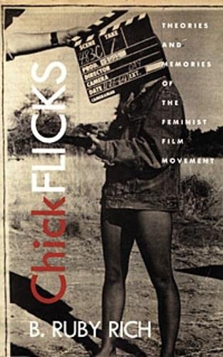 Beispielbild fr Chick Flicks: Theories and Memories of the Feminist Film Movement. zum Verkauf von John M. Gram