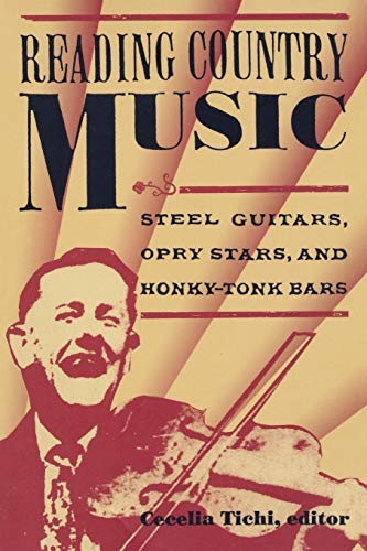 Beispielbild fr Reading Country Music: Steel Guitars, Opry Stars, and Honky Tonk Bars zum Verkauf von SecondSale