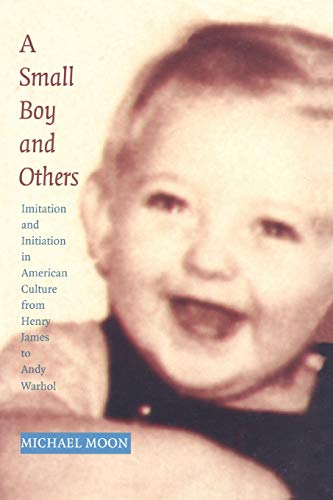 9780822321736: A Small Boy and Others: Imitation and Initiation in American Culture from Henry James to Andy Warhol (Series Q)