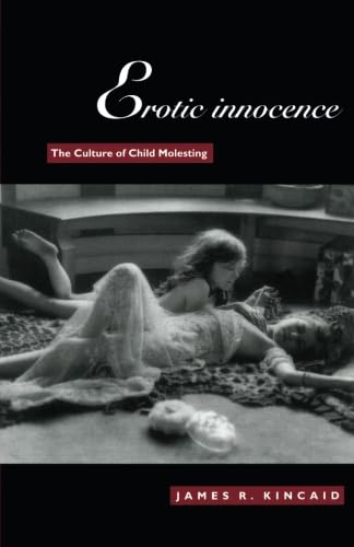 Imagen de archivo de Erotic Innocence: The Culture of Child Molesting a la venta por SecondSale