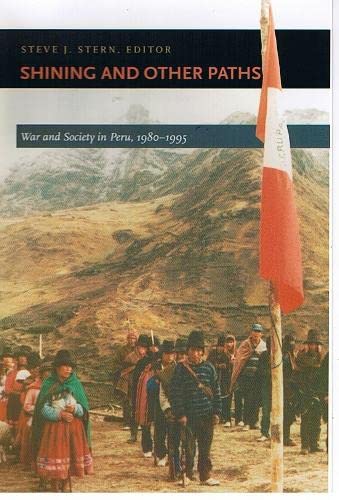 Beispielbild fr Shining and Other Paths: War and Society in Peru, 1980-1995 (Latin America Otherwise) zum Verkauf von THE SAINT BOOKSTORE