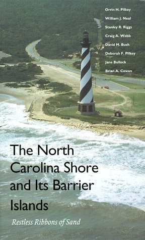 9780822322245: The North Carolina Shore and Its Barrier Islands: Restless Ribbons of Sand (Living with the Shore)