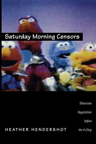 Beispielbild fr Saturday Morning Censors : Television Regulation Before the V-Chip zum Verkauf von Better World Books