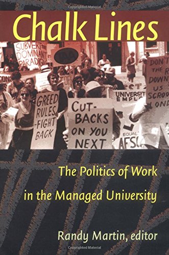 Stock image for Chalk Lines: The Politics of Work in the Managed University for sale by SecondSale