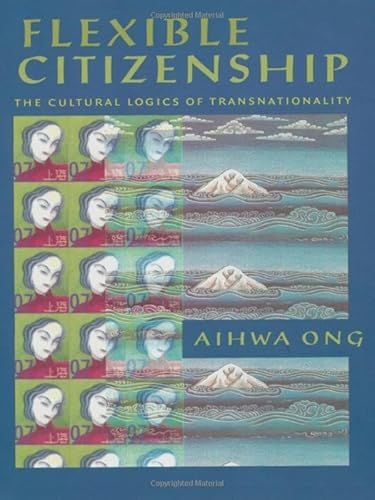 Imagen de archivo de Flexible Citizenship: The Cultural Logics of Transnationality a la venta por Goodwill of Colorado