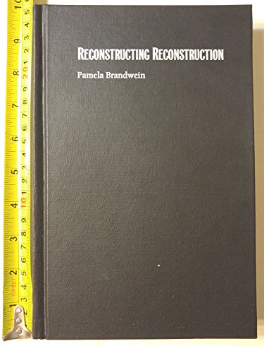 9780822322849: Reconstructing Reconstruction: The Supreme Court and the Production of Historical Truth
