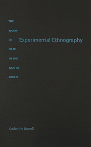 9780822322870: Experimental Ethnography: The Work of Film in the Age of Video