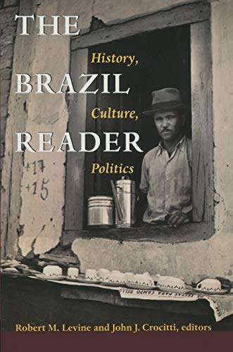 Beispielbild fr The Brazil Reader : History, Culture, Politics zum Verkauf von Better World Books