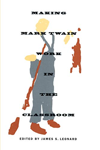 Beispielbild fr Making Mark Twain Work in the Classroom zum Verkauf von Wonder Book