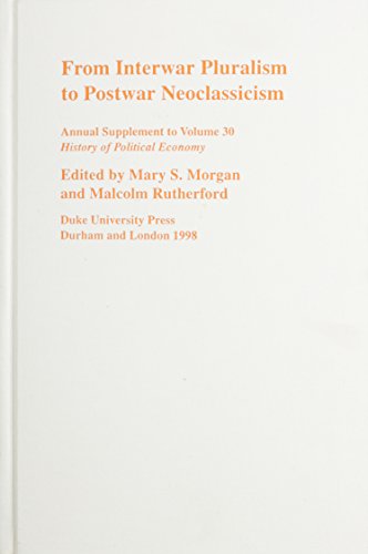 Stock image for From Interwar Pluralism to Postwar Neoclassicism for sale by Better World Books