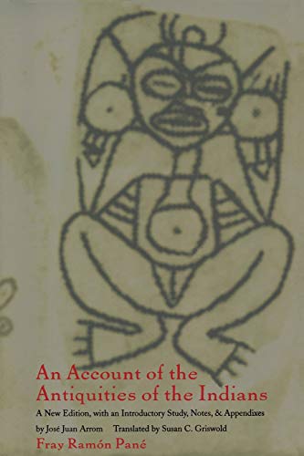 Stock image for An Account of the Antiquities of the Indians: Chronicles of the New World Encounter (Latin America in Translation) for sale by Greenway