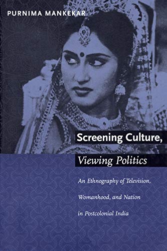 Beispielbild fr Screening culture, viewing politics: an ethnography of television, womanhood and nation in Postcolonial India. zum Verkauf von Kloof Booksellers & Scientia Verlag