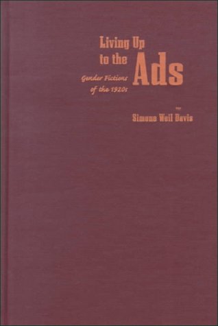 Imagen de archivo de Living up to the Ads : Gender Fictions of the 1920s a la venta por Better World Books