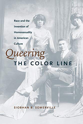 9780822324430: Queering the Color Line: Race and the Invention of Homosexuality in American Culture (Series Q)