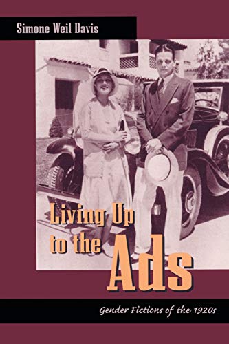 Imagen de archivo de Living Up to the Ads: Gender Fictions of the 1920s (New Americanists) a la venta por Wonder Book