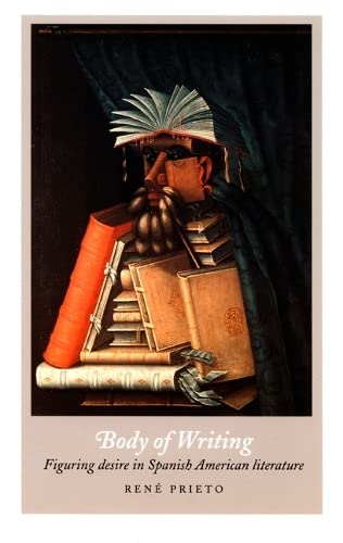9780822324515: Body of Writing: Figuring Desire in Spanish American Literature