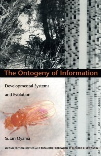 Beispielbild fr The Ontogeny of Information: Developmental Systems and Evolution (Science and Cultural Theory) zum Verkauf von HPB-Red