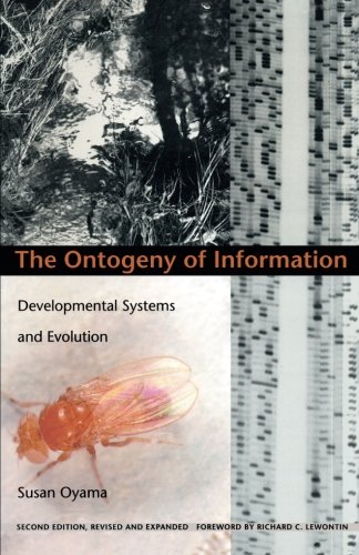 9780822324669: The Ontogeny of Information: Developmental Systems and Evolution