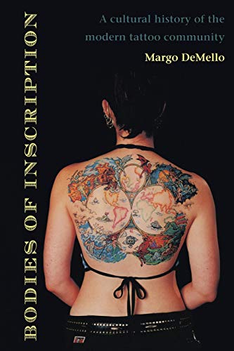 Beispielbild fr Bodies of Inscription: A Cultural History of the Modern Tattoo Community zum Verkauf von SecondSale