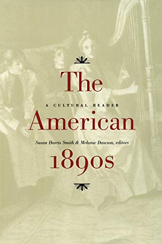 9780822325123: The American 1890s: A Cultural Reader