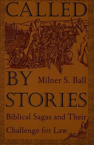 Imagen de archivo de Called by Stories: Biblical Sagas and Their Challenge for Law. a la venta por Henry Hollander, Bookseller