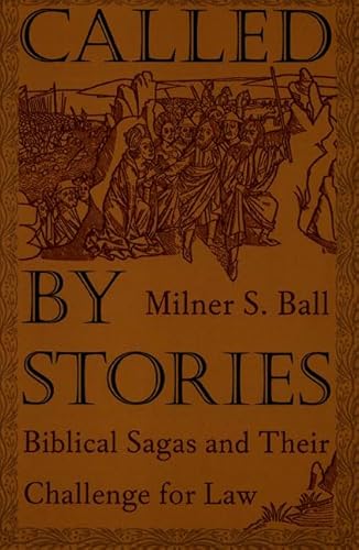 Stock image for Called by Stories: Biblical Sagas and Their Challenge for Law for sale by Andrew's Books