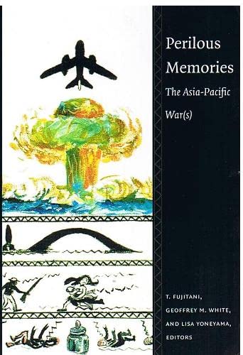 9780822325321: Perilous Memories: The Asia-Pacific War(S