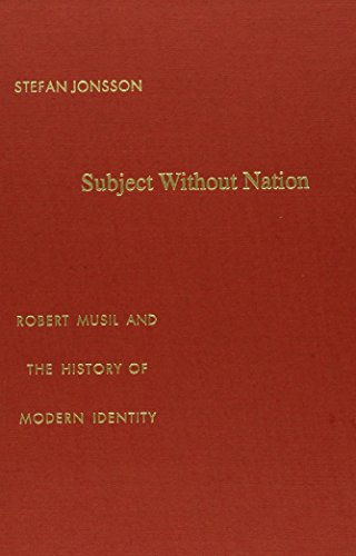 9780822325512: Subject Without Nation: Robert Musil and the History of Modern Identity (Post-Contemporary Interventions)