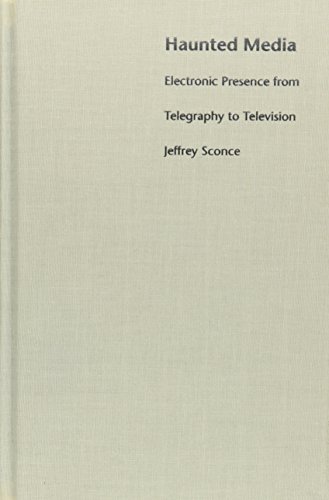 9780822325536: Haunted Media: Electronic Presence from Telegraphy to Television