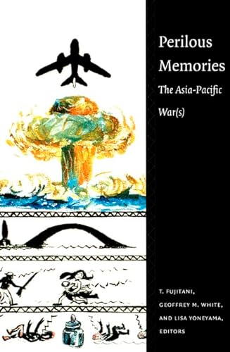 Stock image for Perilous Memories: The Asia-Pacific War(s) for sale by SecondSale