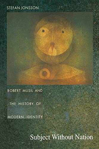 Stock image for Subject Without Nation: Robert Musil and the History of Modern Identity (Post-Contemporary Interventions) for sale by Goodwill Books
