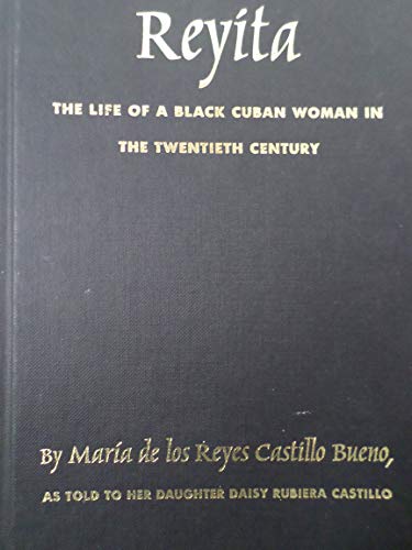 Imagen de archivo de Reyita : The Life of a Black Cuban Woman in the Twentieth Century a la venta por Better World Books