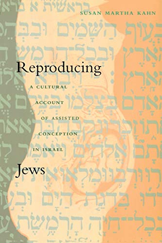 Beispielbild fr Reproducing Jews : A Cultural Account of Assisted Conception in Israel zum Verkauf von Better World Books