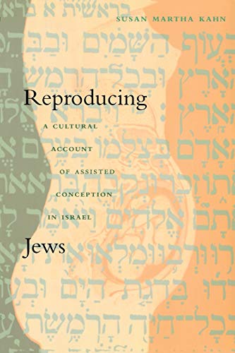 Stock image for Reproducing Jews : A Cultural Account of Assisted Conception in Israel for sale by Better World Books