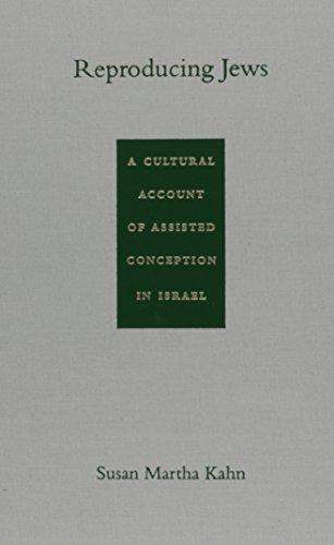 9780822326014: Reproducing Jews: A Cultural Account of Assisted Conception in Israel (Body, Commodity, Text)