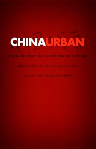 9780822326342: China Urban: Ethnographies of Contemporary Culture