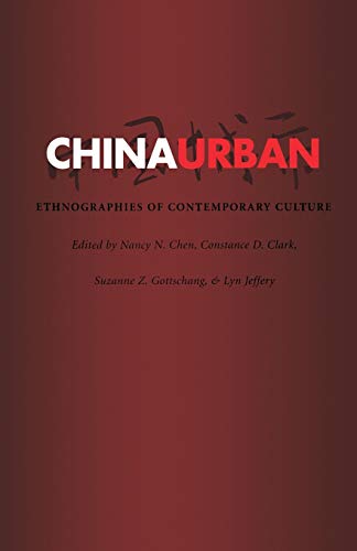 Imagen de archivo de China Urban: Ethnographies of Contemporary Cultur a la venta por N. Fagin Books
