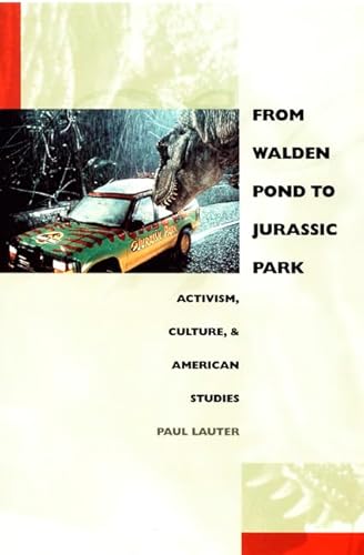 Stock image for From Walden Pond to Jurassic Park: Activism, Culture, and American Studies (New Americanists) for sale by Moe's Books