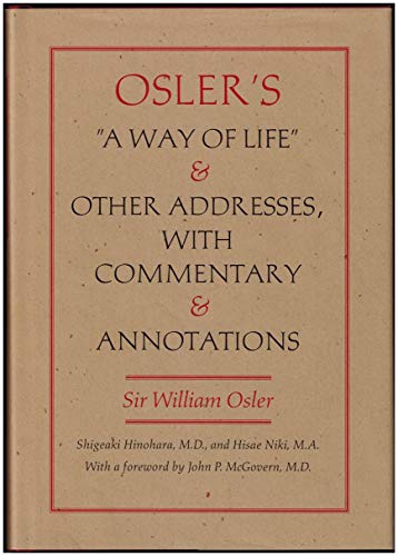 Beispielbild fr Osler's A Way of Life and Other Addresses, with Commentary and Annotations zum Verkauf von HPB-Red