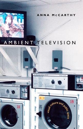 9780822326830: Ambient Television: Visual Culture and Public Space